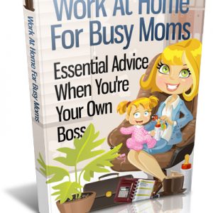 Work At Home For Busy Moms